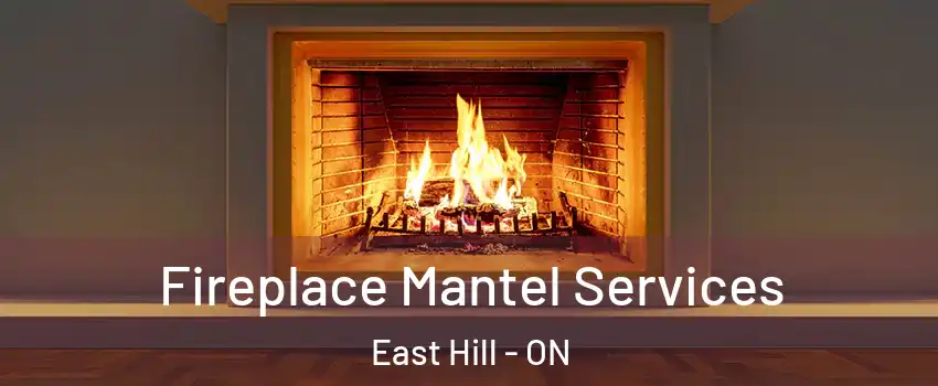  Fireplace Mantel Services East Hill - ON