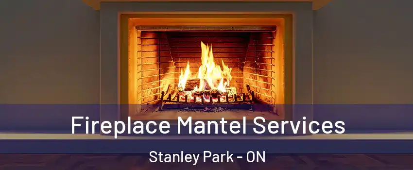  Fireplace Mantel Services Stanley Park - ON