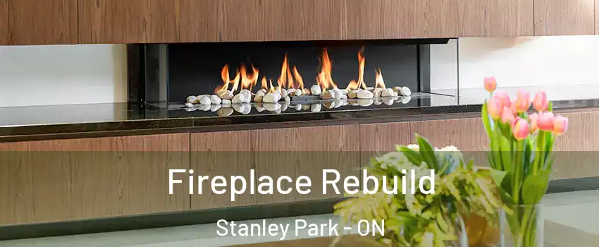  Fireplace Rebuild Stanley Park - ON