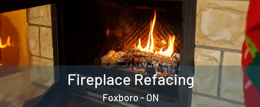  Fireplace Refacing Foxboro - ON