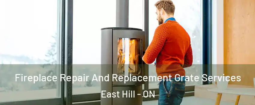  Fireplace Repair And Replacement Grate Services East Hill - ON