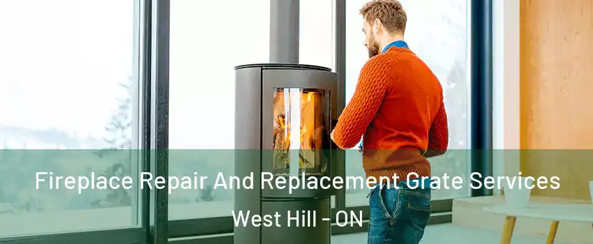  Fireplace Repair And Replacement Grate Services West Hill - ON