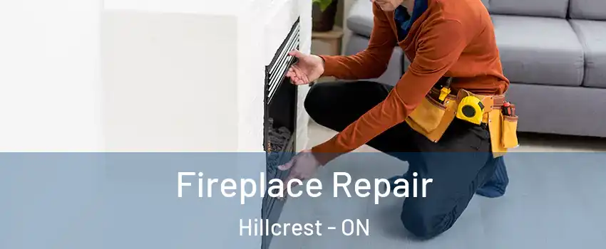  Fireplace Repair Hillcrest - ON
