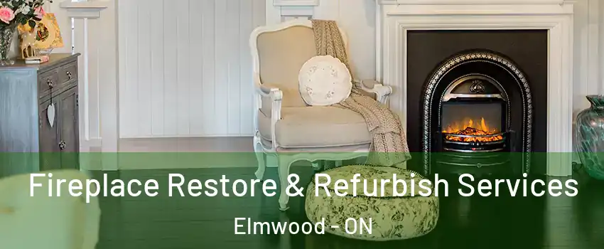  Fireplace Restore & Refurbish Services Elmwood - ON