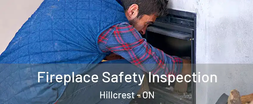  Fireplace Safety Inspection Hillcrest - ON