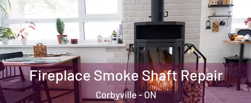  Fireplace Smoke Shaft Repair Corbyville - ON
