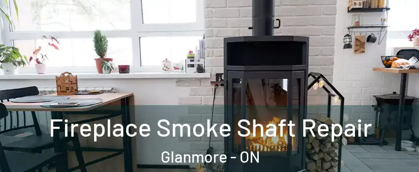 Fireplace Smoke Shaft Repair Glanmore - ON