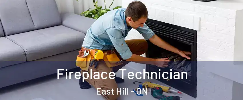 Fireplace Technician East Hill - ON