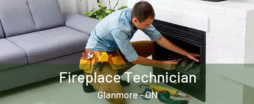  Fireplace Technician Glanmore - ON