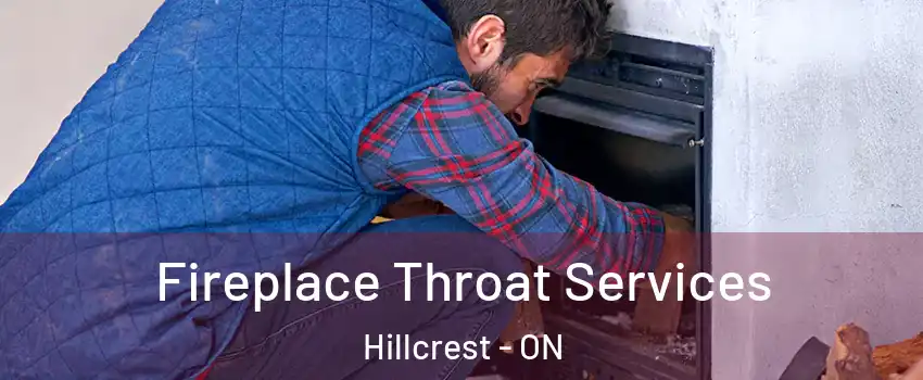  Fireplace Throat Services Hillcrest - ON