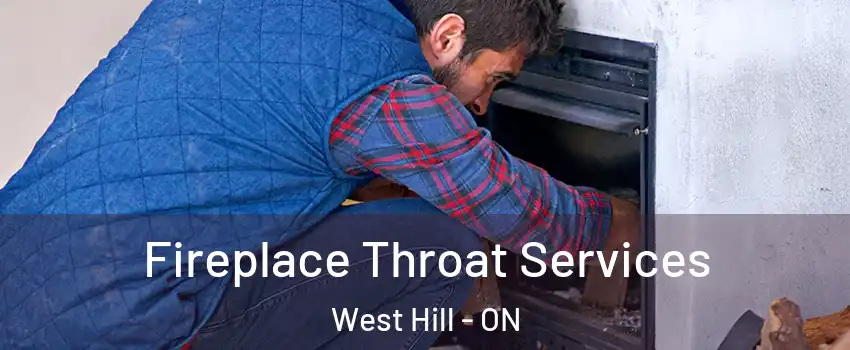  Fireplace Throat Services West Hill - ON