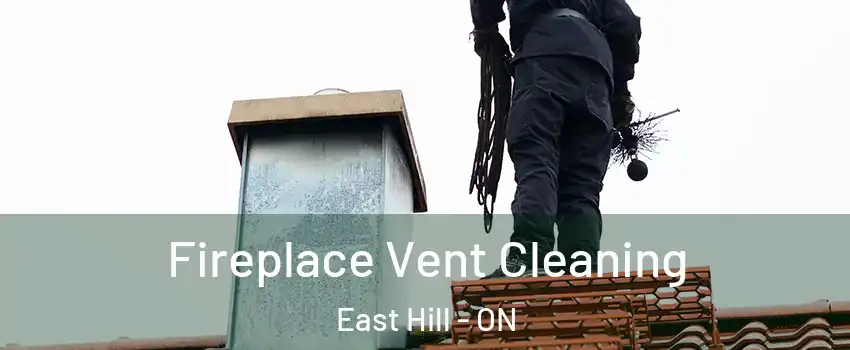  Fireplace Vent Cleaning East Hill - ON