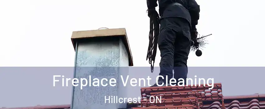  Fireplace Vent Cleaning Hillcrest - ON