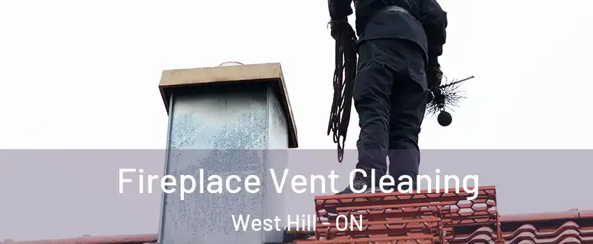  Fireplace Vent Cleaning West Hill - ON
