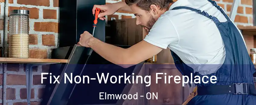  Fix Non-Working Fireplace Elmwood - ON