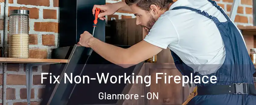  Fix Non-Working Fireplace Glanmore - ON
