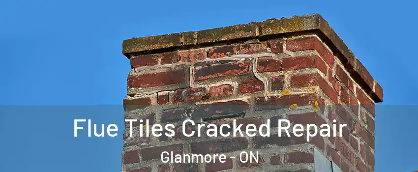  Flue Tiles Cracked Repair Glanmore - ON