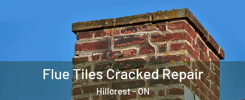 Flue Tiles Cracked Repair Hillcrest - ON