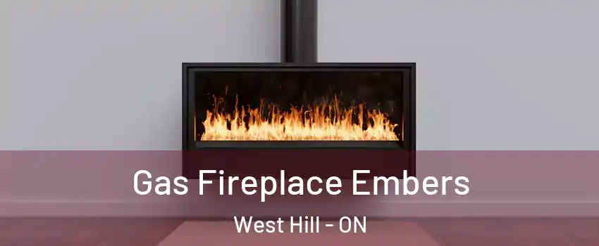  Gas Fireplace Embers West Hill - ON