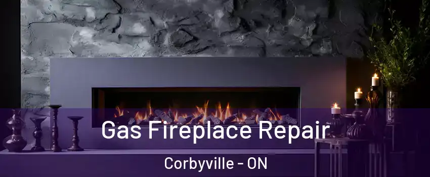  Gas Fireplace Repair Corbyville - ON
