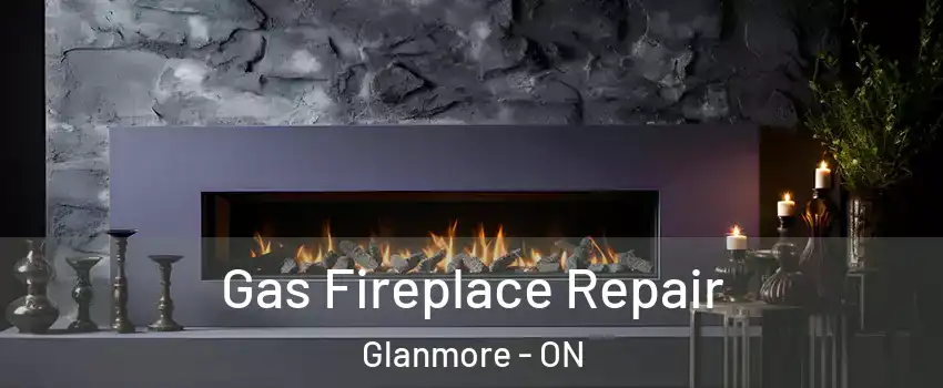  Gas Fireplace Repair Glanmore - ON