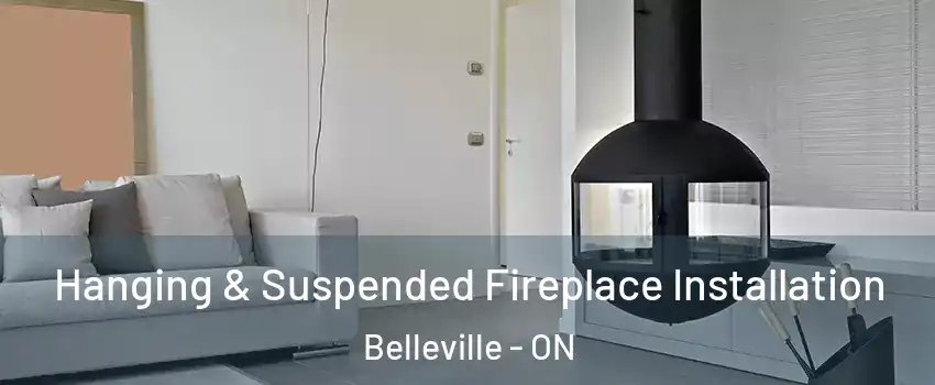 Hanging & Suspended Fireplace Installation Belleville - ON