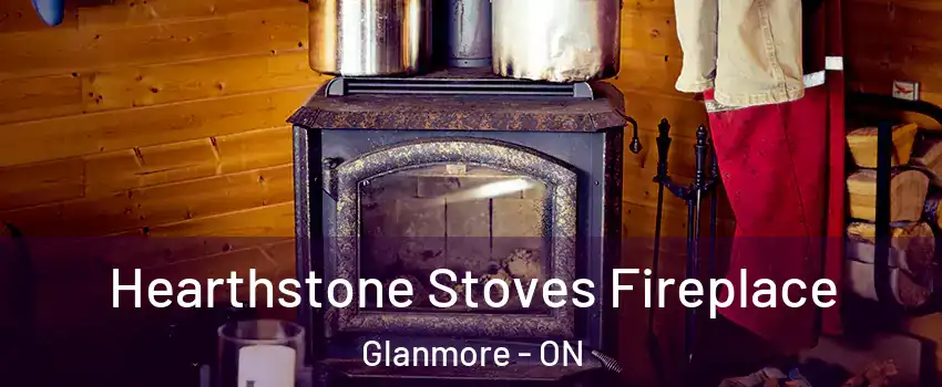  Hearthstone Stoves Fireplace Glanmore - ON