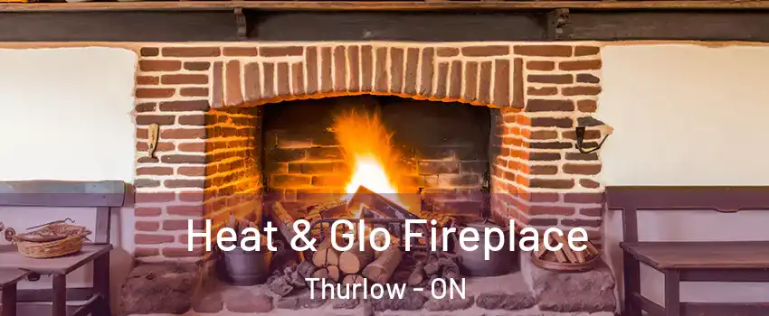 Heat & Glo Fireplace Thurlow - ON
