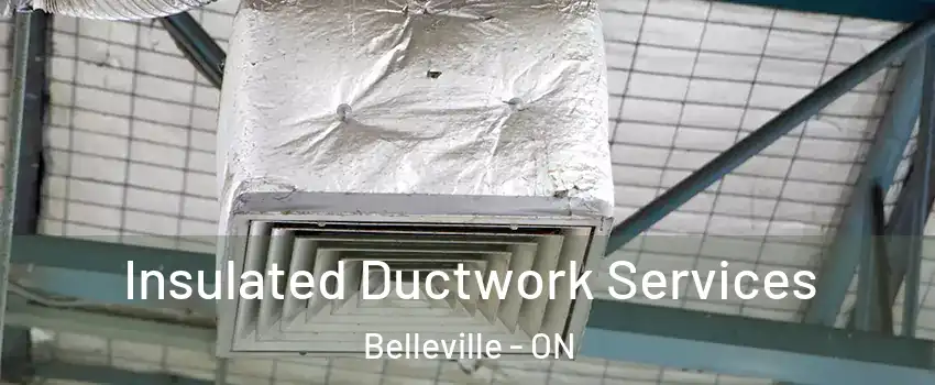 Insulated Ductwork Services Belleville - ON