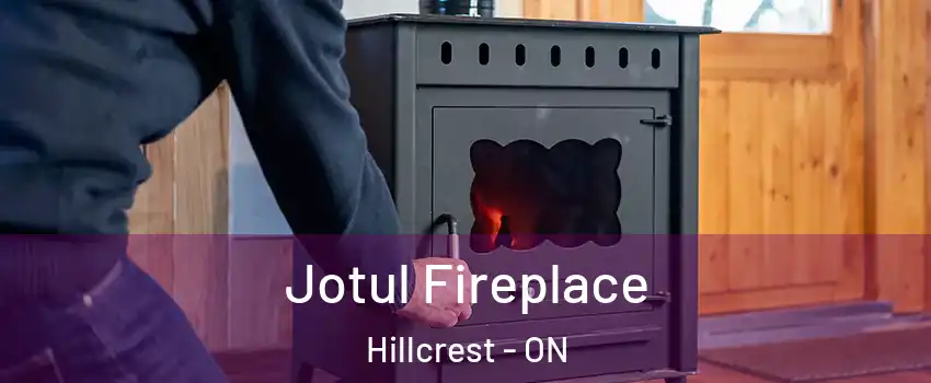 Jotul Fireplace Hillcrest - ON
