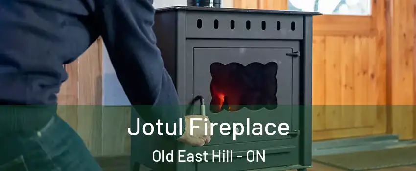  Jotul Fireplace Old East Hill - ON