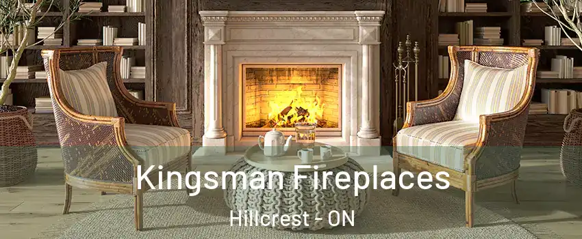  Kingsman Fireplaces Hillcrest - ON