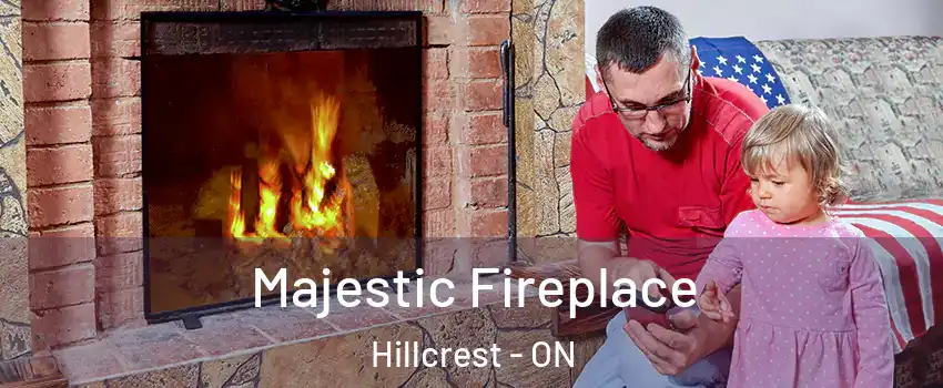  Majestic Fireplace Hillcrest - ON