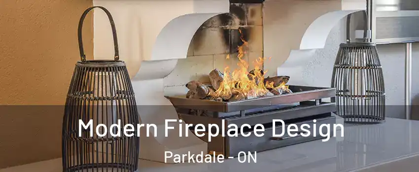  Modern Fireplace Design Parkdale - ON