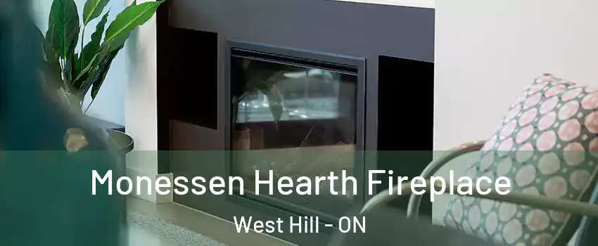  Monessen Hearth Fireplace West Hill - ON