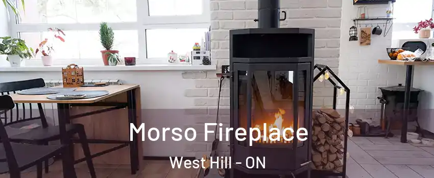  Morso Fireplace West Hill - ON