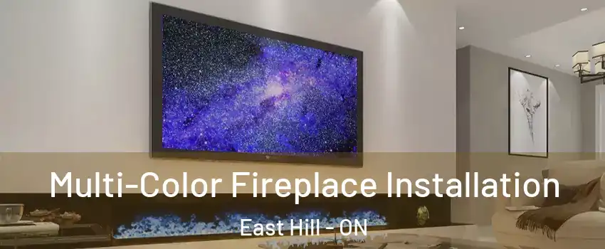  Multi-Color Fireplace Installation East Hill - ON
