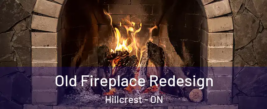  Old Fireplace Redesign Hillcrest - ON