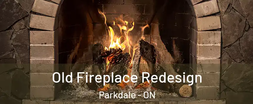  Old Fireplace Redesign Parkdale - ON
