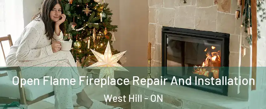 Open Flame Fireplace Repair And Installation West Hill - ON