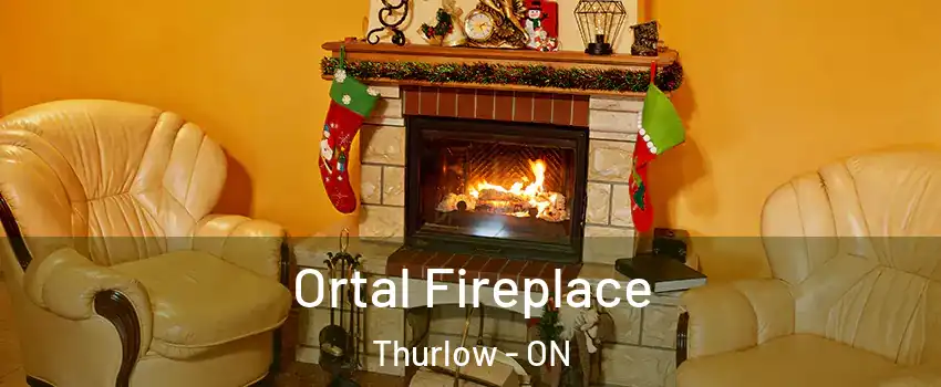 Ortal Fireplace Thurlow - ON