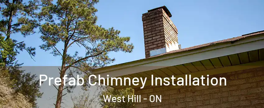  Prefab Chimney Installation West Hill - ON