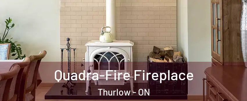  Quadra-Fire Fireplace Thurlow - ON