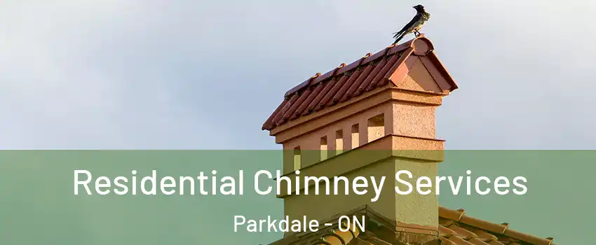  Residential Chimney Services Parkdale - ON