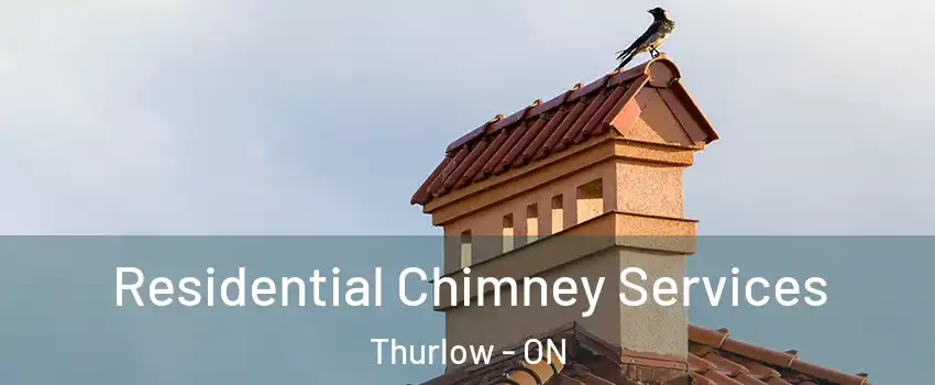 Residential Chimney Services Thurlow - ON