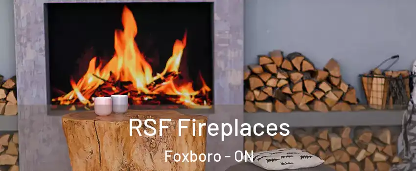  RSF Fireplaces Foxboro - ON