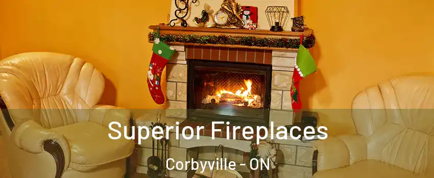  Superior Fireplaces Corbyville - ON