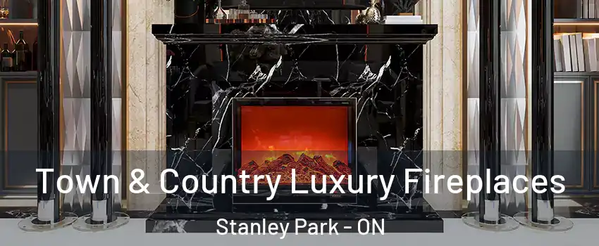 Town & Country Luxury Fireplaces Stanley Park - ON