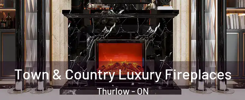  Town & Country Luxury Fireplaces Thurlow - ON