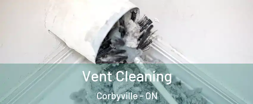  Vent Cleaning Corbyville - ON